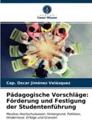 Pädagogische Vorschläge: Förderung und Festigung der Studentenführung