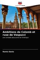 Ambitions de Colomb et ruse de Vespucci