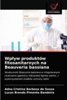 Wpływ produktów fitosanitarnych na Beauveria bassiana