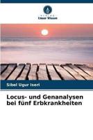 Locus- Und Genanalysen Bei Fünf Erbkrankheiten