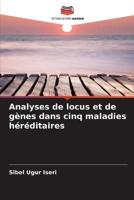 Analyses De Locus Et De Gènes Dans Cinq Maladies Héréditaires