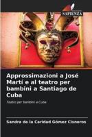 Approssimazioni a José Martí e al teatro per bambini a Santiago de Cuba