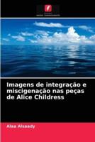 Imagens de integração e miscigenação nas peças de Alice Childress