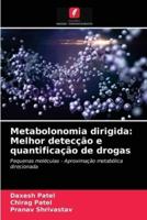 Metabolonomia dirigida: Melhor detecção e quantificação de drogas