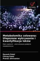 Metabolomika celowana: Ulepszone wykrywanie i kwantyfikacja leków