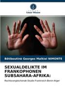 SEXUALDELIKTE IM FRANKOPHONEN SUBSAHARA-AFRIKA: