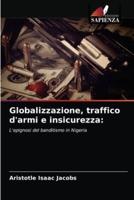 Globalizzazione, traffico d'armi e insicurezza: