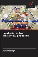 Lojalnośc Wobec Wariantów Produktu