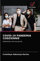 COVID-19 PANDEMIA CODZIENNIE