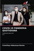 COVID-19 PANDEMIA QUOTIDIANA