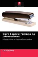 Dave Eggers: Fugindo do pós-moderno