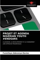 PROJET ET AGENDA NIGERIAN YOUTH #ENDSARS
