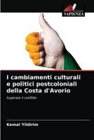 I cambiamenti culturali e politici postcoloniali della Costa d'Avorio