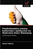 Postkolonialne zmiany kulturowe i polityczne na Wybrzeżu Kości Słoniowej