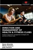 DIRECTION AND MANAGEMENT OF HEALTH & FITNESS CLUBS