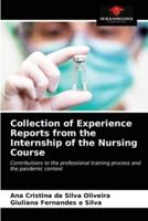 Collection of Experience Reports from the Internship of the Nursing Course