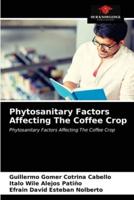 Phytosanitary Factors Affecting The Coffee Crop