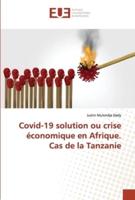 Covid-19 solution ou crise économique en Afrique. Cas de la Tanzanie