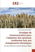 Stratégie de Communication pour l'adoption des semences améliorées face aux changements climatiques