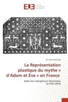 La Représentation plastique du mythe  d'Adam et Ève  en France