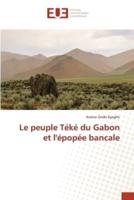 Le peuple Téké du Gabon et l'épopée bancale