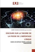 DISCOURS SUR LA THEORIE DE LA POESIE DE L'ARPENTAGE LYRIQUE