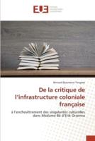 De la critique de l'infrastructure coloniale française