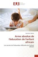 Arme Absolue De L'éducation De L'enfant Africain