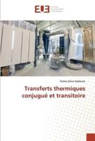 Transferts Thermiques Conjugué Et Transitoire