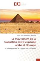 Le Mouvement De La Traduction Entre Le Monde Arabe Et l'Europe