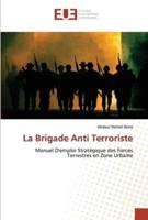 La Brigade Anti Terroriste