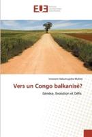 Vers Un Congo Balkanisé?