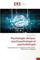 Psychologie Clinique, Psychopathologie Et Psychothérapie