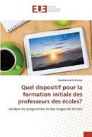 Quel Dispositif Pour La Formation Initiale Des Professeurs Des Écoles?