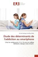 Étude Des Déterminants De L'addiction Au Smartphone