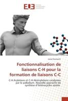 Fonctionnalisation De Liaisons C-H Pour La Formation De Liaisons C-C