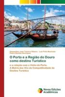 O Porto e a Região do Douro como destino Turístico