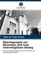 Überlegungen zur Ökumene und zum interreligiösen Dialog