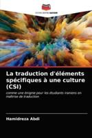 La traduction d'éléments spécifiques à une culture (CSI)