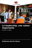 Le leadership, une valeur importante