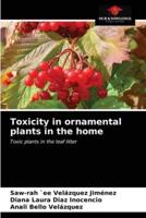 Toxicity in ornamental plants in the home