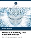 Die Privatisierung von Geheimdiensten