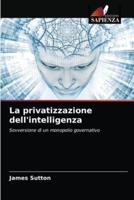 La privatizzazione dell'intelligenza