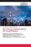 POLÍTICAS FINANCIERAS DE GUATEMALA