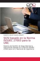 SGSI basado en la Norma ISO/IEC 27003 para la UNC