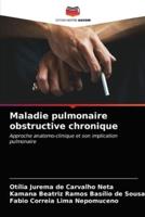 Maladie pulmonaire obstructive chronique