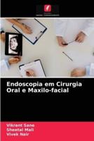 Endoscopia em Cirurgia Oral e Maxilo-facial