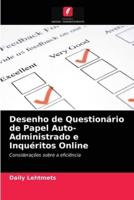 Desenho de Questionário de Papel Auto-Administrado e Inquéritos Online