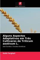 Alguns Aspectos Adaptativos em Três Cultivares de Triticum aestivum L.