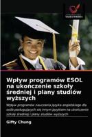 Wpływ programów ESOL na ukończenie szkoły średniej i plany studiów wyższych
